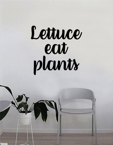 Lettuce Eat Plants Quote Wall Decal Sticker Bedroom Home Room Art Vinyl Inspirational Decor Cute Healthy Fitness Veggies Funny Vegan Vegetarian Gym