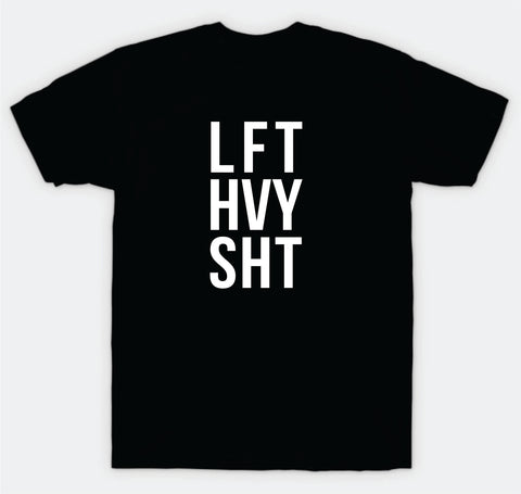 LFT HVY SHT Did T-Shirt Tee Shirt Vinyl Heat Press Custom Quote Teen Kids Boy Girl Tshirt Sports Gym Fitness Inspirational Motivational Lift Heavy