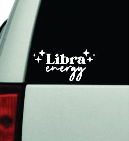 Libra Energy Car Decal Truck Window Windshield JDM Bumper Sticker Vinyl Quote Boy Girls Funny Mom Milf Women Trendy Cute Aesthetic Zodiac Sign Horoscope