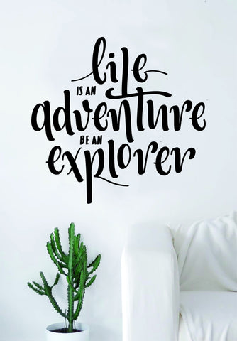 Life is An Adventure Be An Explorer Quote Wall Decal Sticker Bedroom Living Room Art Vinyl Beautiful Inspirational Motivational Travel Teen