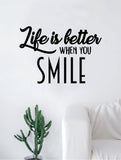 Life is Better When Smile Quote Decal Sticker Wall Vinyl Art Home Decor Inspirational Happiness Happy