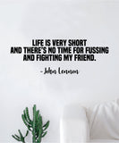 Life is Very Short V2 The Beatles Wall Decal Sticker Vinyl Art Bedroom Living Room Decor Decoration Teen Quote Inspirational Music John Lennon Paul McCartney