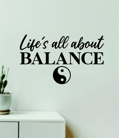Life's All About Balance Quote Wall Decal Sticker Vinyl Art Decor Bedroom Room Girls Inspirational Yoga Meditate Buddha Namaste Yin Yang Good Vibes