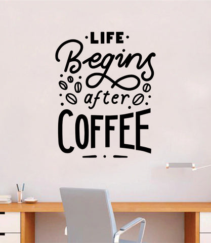 Life Begins After Coffee Quote Wall Decal Sticker Bedroom Room Art Vinyl Decor Kitchen Shop Morning Java Roasted Latte Iced