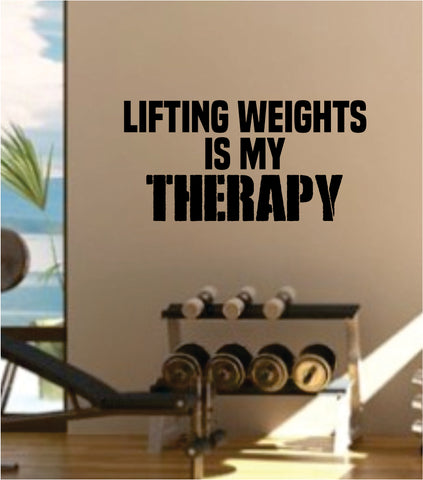 Lifting Weights Is My Therapy Decal Sticker Wall Vinyl Art Wall Bedroom Room Decor Wolf Motivational Inspirational Teen Gym Fitness