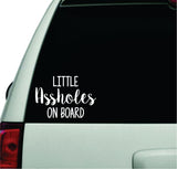 Little AHoles On Board Wall Decal Car Truck Window Windshield JDM Sticker Vinyl Lettering Racing Quote Boy Girl Baby Kids Funny Mom Cute Son