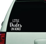 Little Dudes On Board Wall Decal Car Truck Window Windshield JDM Sticker Vinyl Lettering Racing Quote Boy Girl Baby Kids Funny Mom Cute Son