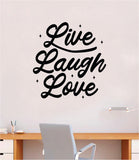 Live Laugh Love V3 Quote Wall Decal Sticker Bedroom Room Art Vinyl Beautiful Inspirational Motivational Teen Nursery Kids Peace Cute Girils