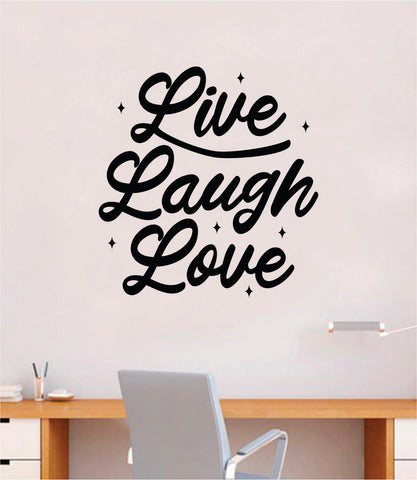 Live Laugh Love V3 Quote Wall Decal Sticker Bedroom Room Art Vinyl Beautiful Inspirational Motivational Teen Nursery Kids Peace Cute Girils
