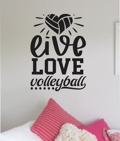 Live Love Volleyball Wall Decal Sticker Vinyl Art Bedroom Room Home Decor Quote Ball Kids Teen Baby Boy Girl Nursery Sports Fitness Inspirational Beach