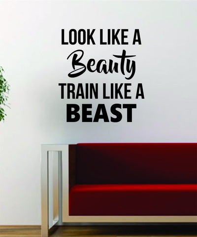 Look Like A Beauty Train Like A Beast Quote Inspirational Gym Fitness Decal Sticker Wall Vinyl Art Wall Room Decor Decoration
