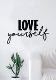 Love Yourself Quote Decal Sticker Wall Vinyl Art Home Room Decor Inspirational Motivational Beautiful Self Love