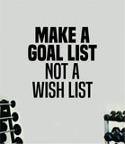 Make A Goal List Quote Wall Decal Sticker Vinyl Art Home Decor Bedroom Inspirational Motivational Gym Fitness Health Exercise Lift Weights Beast