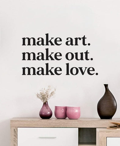 Make Art Out Love Wall Decal Sticker Vinyl Art Wall Bedroom Home Decor Inspirational Motivational Boys Girls Funny
