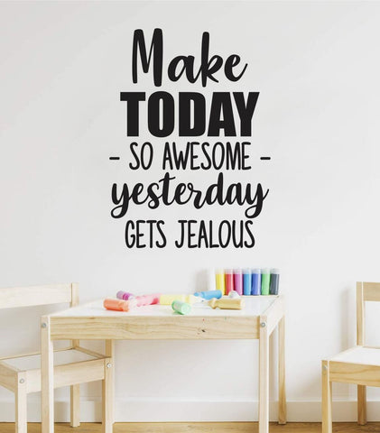 Make Today So Awesome Wall Decal Sticker Vinyl Art Wall Bedroom Home Decor Inspirational Motivational Boys Girls Teen Baby Kids School