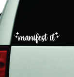 Manifest It Car Decal Truck Window Windshield JDM Bumper Sticker Vinyl Quote Boy Girls Funny Mom Milf Women Trendy Cute Aesthetic Energy Dreams