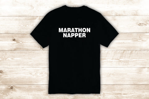 Marathon Napper T-Shirt Tee Shirt Vinyl Heat Press Custom Quote Inspirational Teen Funny Girls Sleep Cute