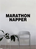 Marathon Napper Quote Wall Decal Sticker Bedroom Home Room Art Vinyl Inspirational Motivational Teen Decor Decoration Funny Sleep Nap