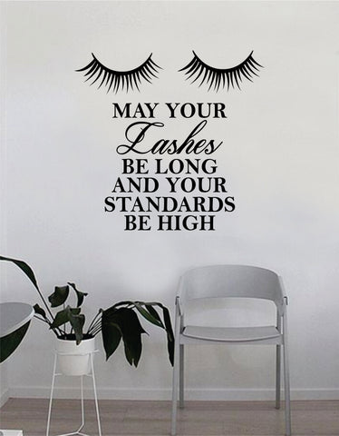 May Your Lashes Be Long and Your Standards Be High Quote Beautiful Design Decal Sticker Wall Vinyl Decor Art Make Up Cosmetics Beauty Salon Funny Girls Eyelashes