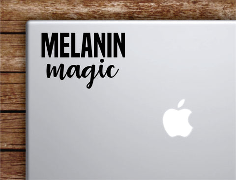 Melanin Magic Laptop Wall Decal Sticker Vinyl Art Quote Macbook Apple Decor Car Window Truck Teen Inspirational Girls Beautiful