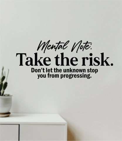 Mental Note Take the Risk Quote Wall Decal Sticker Vinyl Art Decor Bedroom Room Boy Girl Inspirational Motivational School Gym Sports Success Classroom