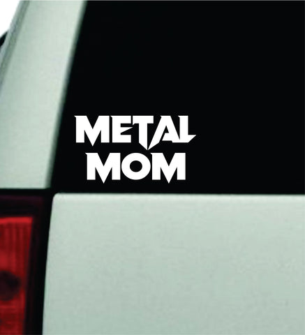 Metal Mom Car Decal Truck Window Windshield Mirror Rearview JDM Bumper Sticker Vinyl Quote Girls Funny Women Trendy Meme Men Music Bands Rock