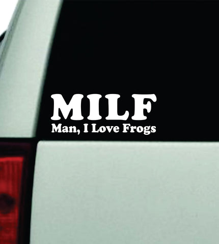 MILF Man I Love Frogs Car Decal Truck Window Windshield Mirror Rearview JDM Bumper Sticker Vinyl Quote Girls Funny Family Women Trendy Racing Meme Men Bestie Groovy