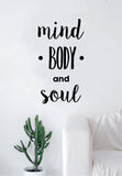Mind Body and Soul Quote Wall Decal Sticker Room Art Vinyl Inspirational Decor Namaste Good Vibes Yoga