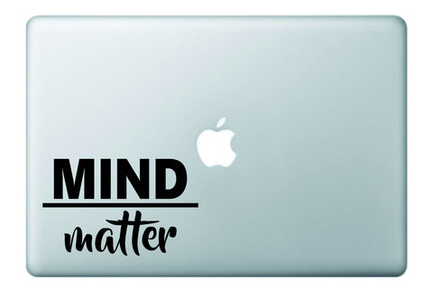 Mind Over Matter Laptop Decal Sticker Vinyl Art Quote Window Car