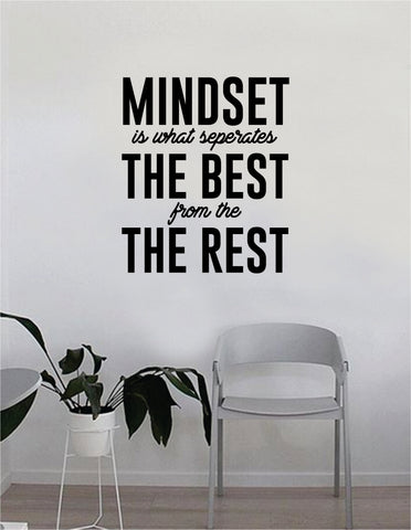 Mindset is What Seperates the Best from the Rest Quote Decal Sticker Wall Vinyl Art Home Decor Inspirational Beautiful Motivational Teen Bedroom Living Room Adventure