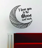 Moon I Love You To the Moon and Back Wall Decal Sticker Art Vinyl Room Decor Decoration Space Galaxy Stars