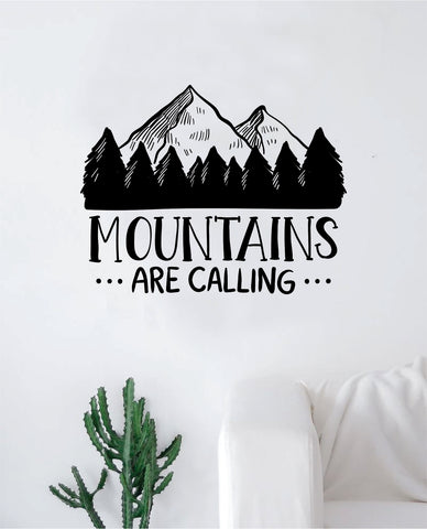 Mountains Are Calling V2 Decal Sticker Wall Vinyl Art Wall Bedroom Room Home Decor Inspirational Teen Nursery Travel Adventure