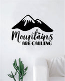 Mountains Are Calling Decal Sticker Wall Vinyl Art Wall Bedroom Room Home Decor Inspirational Teen Nursery Travel Adventure