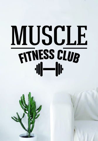 Muscle Fitness Club Gym Sports Center Quote Health Work Out Decal Sticker Wall Vinyl Art Wall Room Decor Weights Dumbbell Motivation Inspirational
