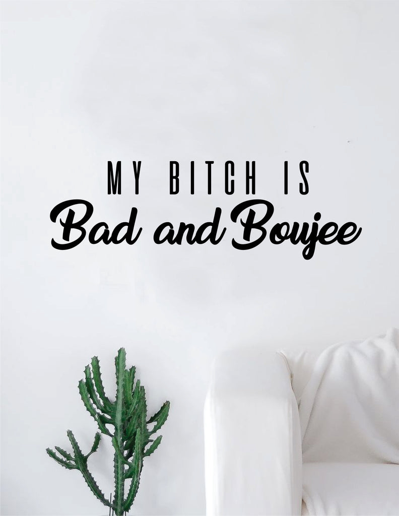 Same Boujee B** Decal