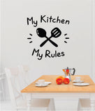 My Kitchen My Rules Wall Decal Sticker Bedroom Room Art Vinyl Home Decor Teen Food Kitchen Family Funny Love Eat Chef Cook Mom