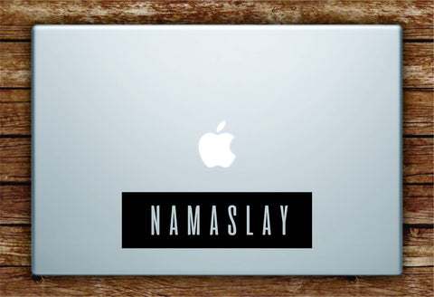 Namaslay Rectangle Laptop Apple Macbook Quote Wall Decal Sticker Art Vinyl Namaste Slay Yoga Good Vibes Mandala