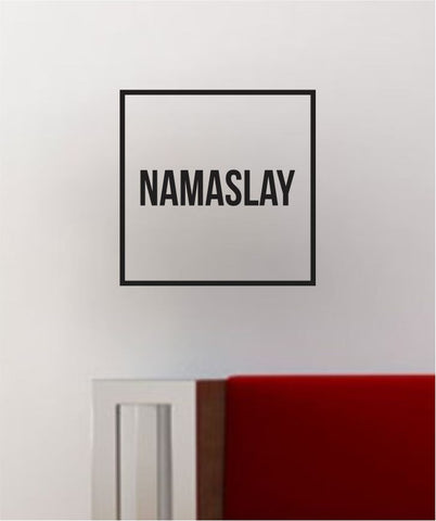 Namaslay Square SS Decal Sticker Wall Vinyl Art Wall Room Decor Decoration Yoga Funny Namaste