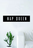 Nap Queen Rectangle Box Quote Wall Decal Sticker Bedroom Living Room Art Vinyl Beautiful Inspirational Funny Girls Women Teen