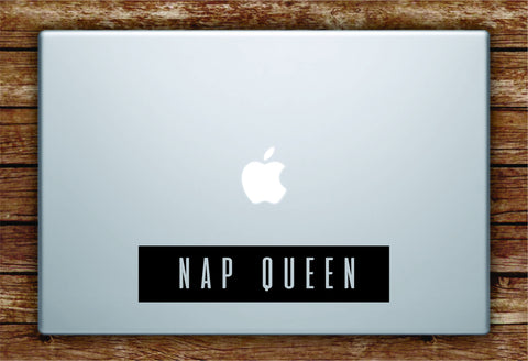 Nap Queen Laptop Apple Macbook Quote Wall Decal Sticker Art Vinyl Beautiful Inspirational Girls Funny Cute