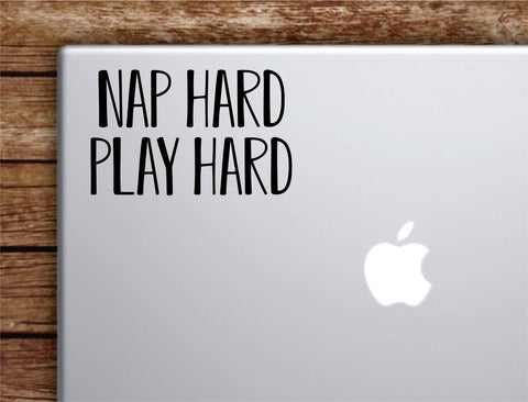 Nap Hard Play Hard Laptop Wall Decal Sticker Vinyl Art Quote Macbook Decor Car Window Truck Kids Baby Teen Inspirational Girls Boys Funny