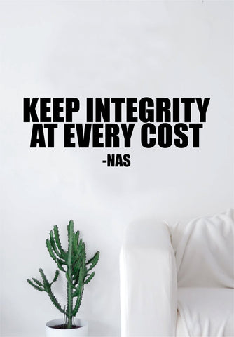 Nas Keep Integrity Quote Wall Decal Sticker Room Art Vinyl RnB Rap Hip Hop Lyrics Music Inspirational Illmatic