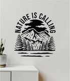 Nature is Calling Adventure Wall Decal Home Decor Art Sticker Vinyl Bedroom Boy Girl Teen Travel Mountains Hike Wanderlust School Nursery