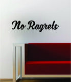 No Ragrets Funny Movie Quote Design Decal Sticker Wall Vinyl Art Words Decor Inspirational