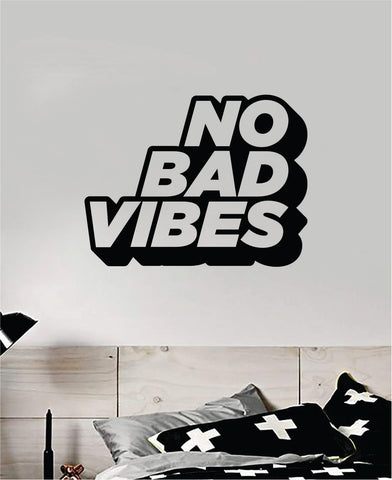 No Bad Vibes V2 Quote Wall Decal Sticker Vinyl Art Bedroom Home Room Decor Inspirational Cute Positive Kids Teen School Nursery Girls