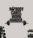 Nobody Cares Work Harder V8 Kettlebell Gym Fitness Wall Decal Home Decor Bedroom Room Vinyl Sticker Teen Art Quote Beast Lift Strong Inspirational Motivational Health Girls
