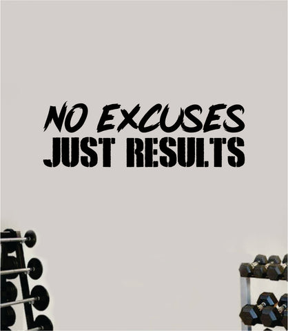 No Excuses Just Results Gym Fitness Wall Decal Home Decor Bedroom Room Vinyl Sticker Teen Art Quote Beast Lift Train Inspirational Motivational Health Girls Exercise