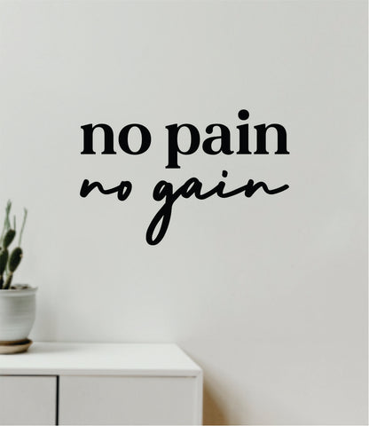 No Pain No Gain V7 Decal Sticker Quote Wall Vinyl Art Wall Bedroom Room Home Decor Inspirational Teen Girls Motivational Gym Fitness Lift Sports