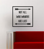 Not All Who Wander Arrows Simple Square Design Quote Adventure Travel Wanderlust Wall Decal Sticker Vinyl Art Home Decor Decoration