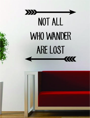 Not All Who Wander Are Lost Arrows Quote Travel Design Decal Sticker Wall Vinyl Art Decor Home